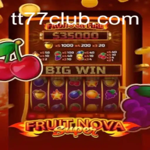 Descubra a Emoção de FruitNovaSuper no Universo TT77.GAMES
